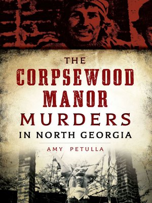 cover image of The Corpsewood Manor Murders in North Georgia
